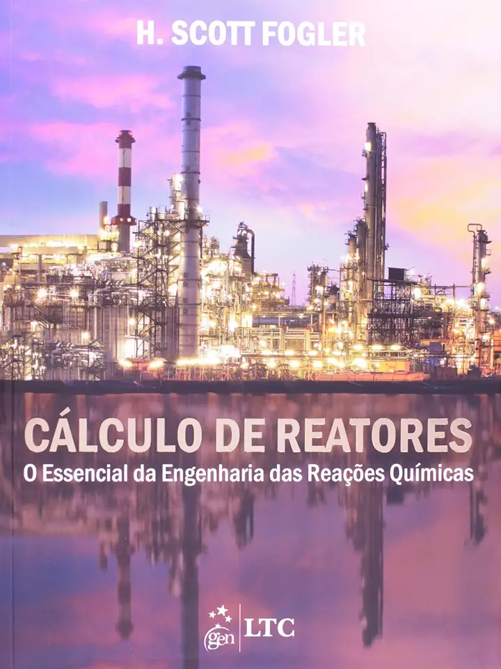 Capa do Livro Cálculo de Reatores - o Essencial da Engenharia das Reações Químicas - Fogler