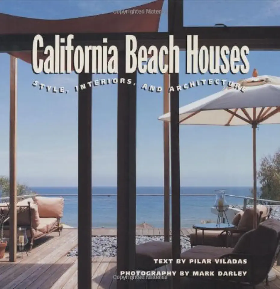 Capa do Livro California Beach Houses - Style, Interiors, and Architecture - Pilar Viladas