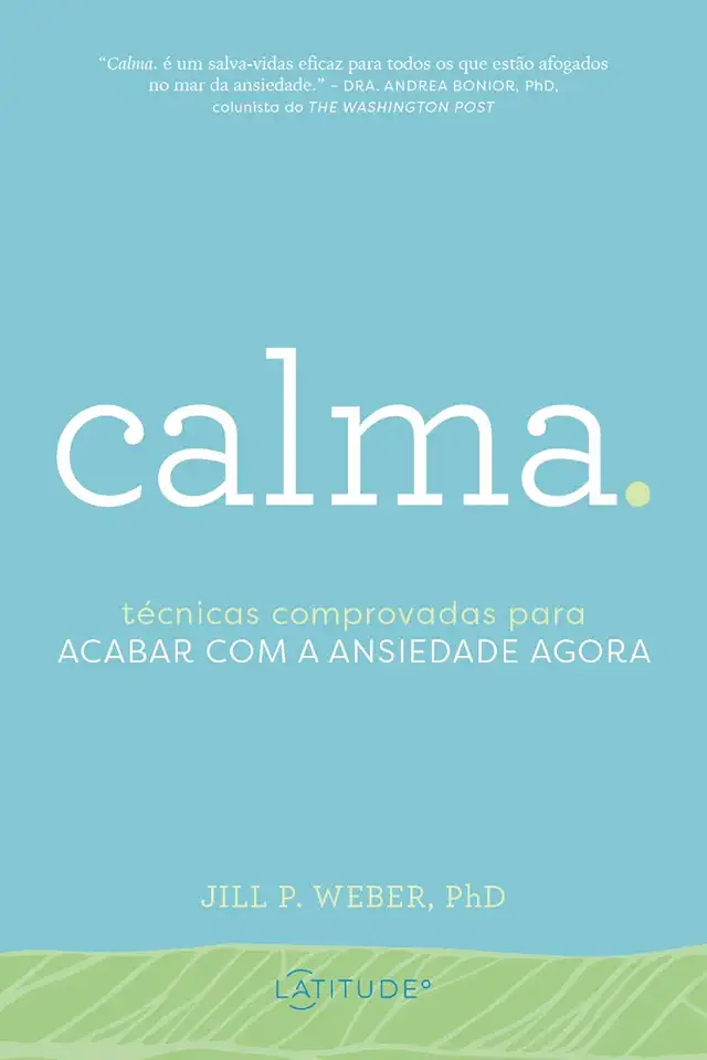 Capa do Livro Calma - (latitude) - Weber, Phd, Jill P.