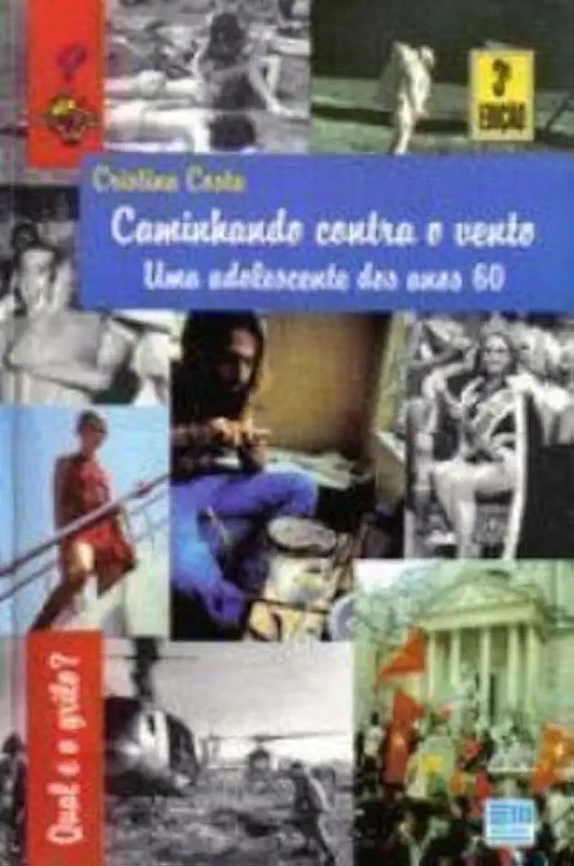 Capa do Livro Caminhando Contra o Vento - uma Adolescente dos Anos 60 - Cristina Costa