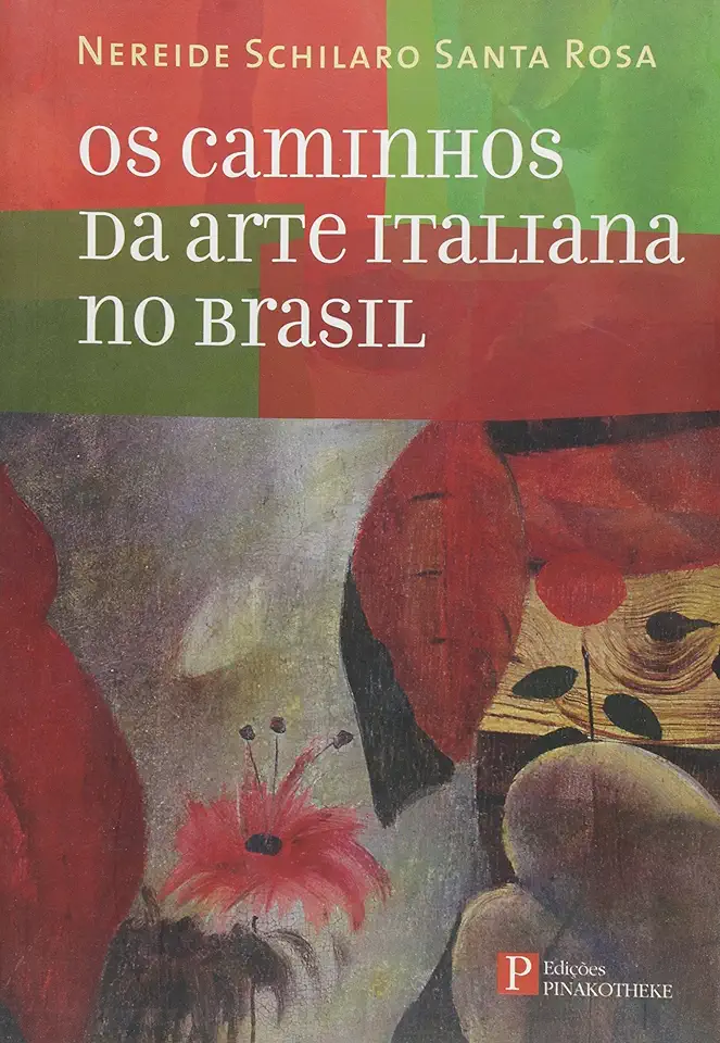 Capa do Livro Caminhos da Arte Italiana no Brasil Os - Nereide Schilaro Santa Rosa