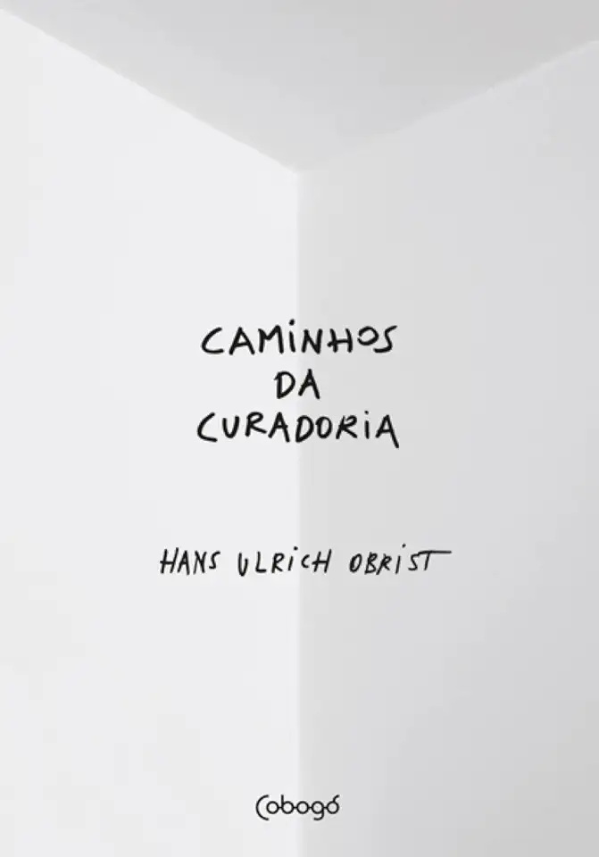 Capa do Livro Caminhos da Curadoria - Hans Ulrich Obrist