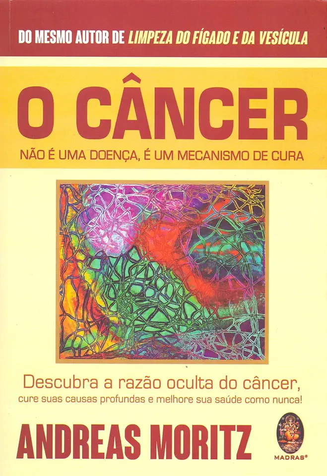 Capa do Livro Câncer não é doença, é um mecanismo de cura - Moritiz, Andreas