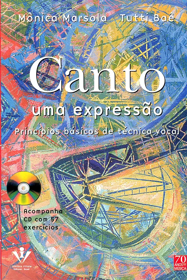 Capa do Livro Canto uma Expressão (princípios Básicos de Técnica Vocal) - Mônica Marsola / Tutti Baê