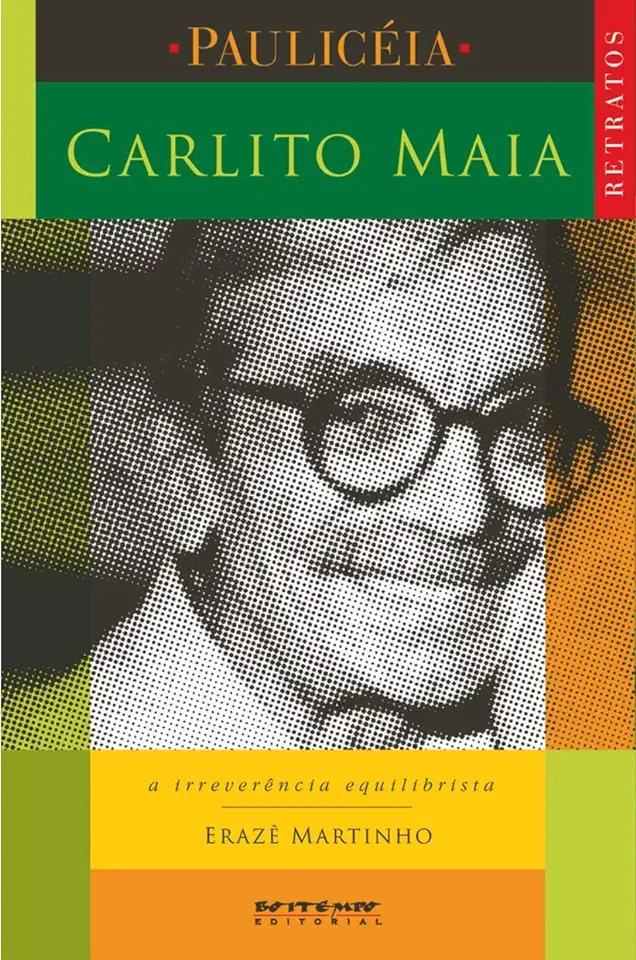 Capa do Livro Carlito Maia - a Irreverência Equilibrista - Erazê Martinho