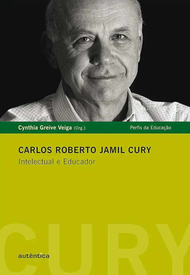 Capa do Livro Carlos Roberto Jamil Cury - Intelectual e Educador - Cynthia Greive Veiga