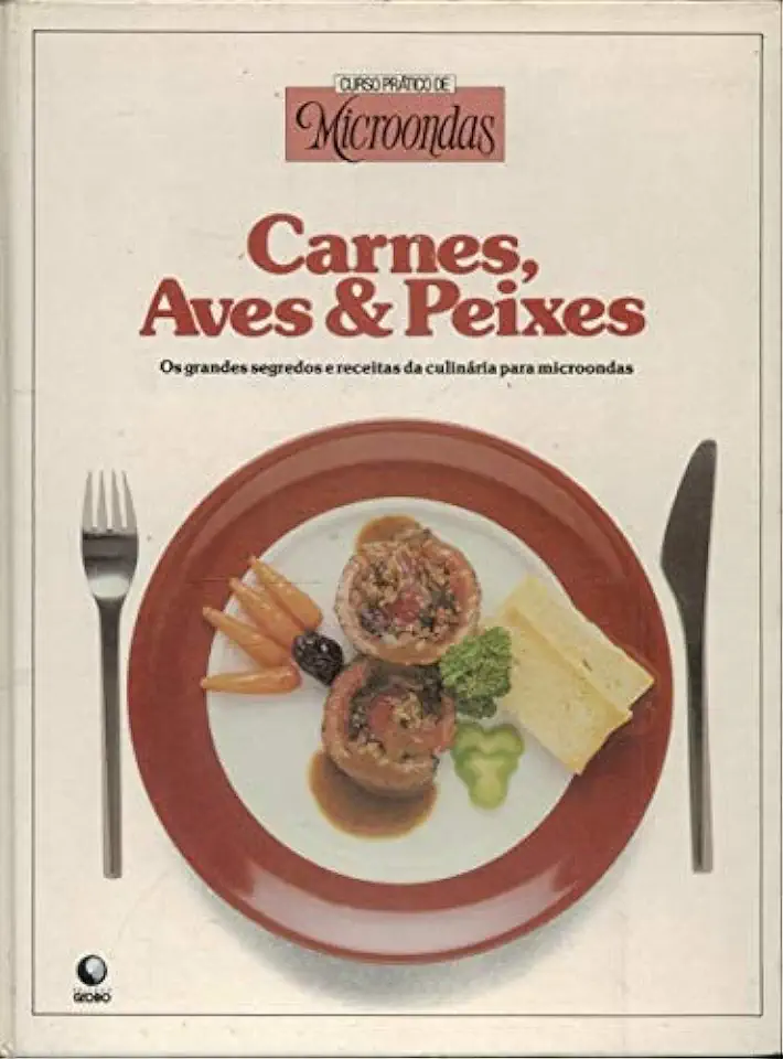 Capa do Livro Carnes Aves e Peixes - Curso Prático de Microondas