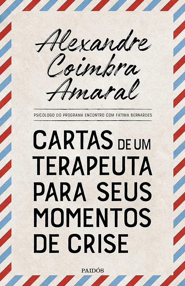 Capa do Livro Cartas de um terapeuta para seus momentos de crise - Alexandre Coimbra Amaral