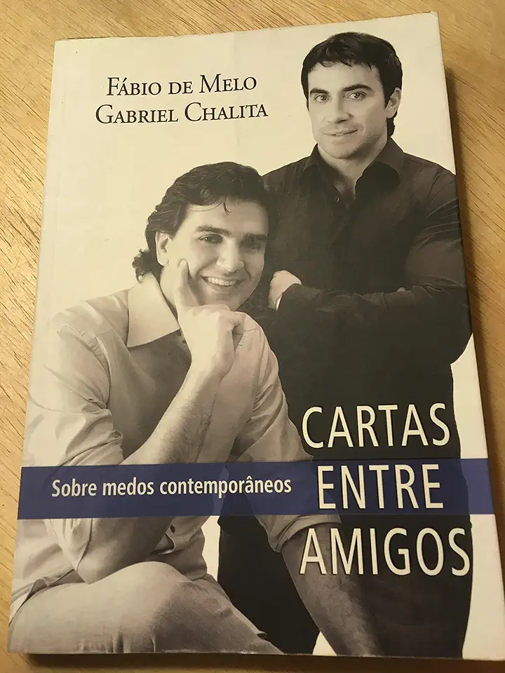 Capa do Livro Cartas Entre Amigos - Sobre Medos Contemporâneos - Fábio de Melo / Gabriel Chalita