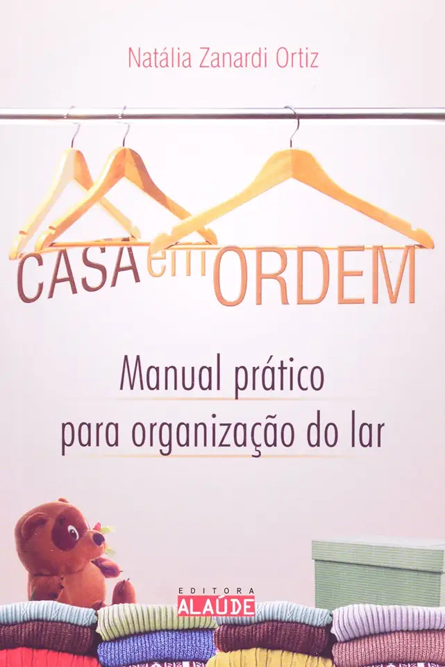 Capa do Livro Casa Em Ordem: Manual Prático para Organização do Lar - Natália Zanardi Ortiz