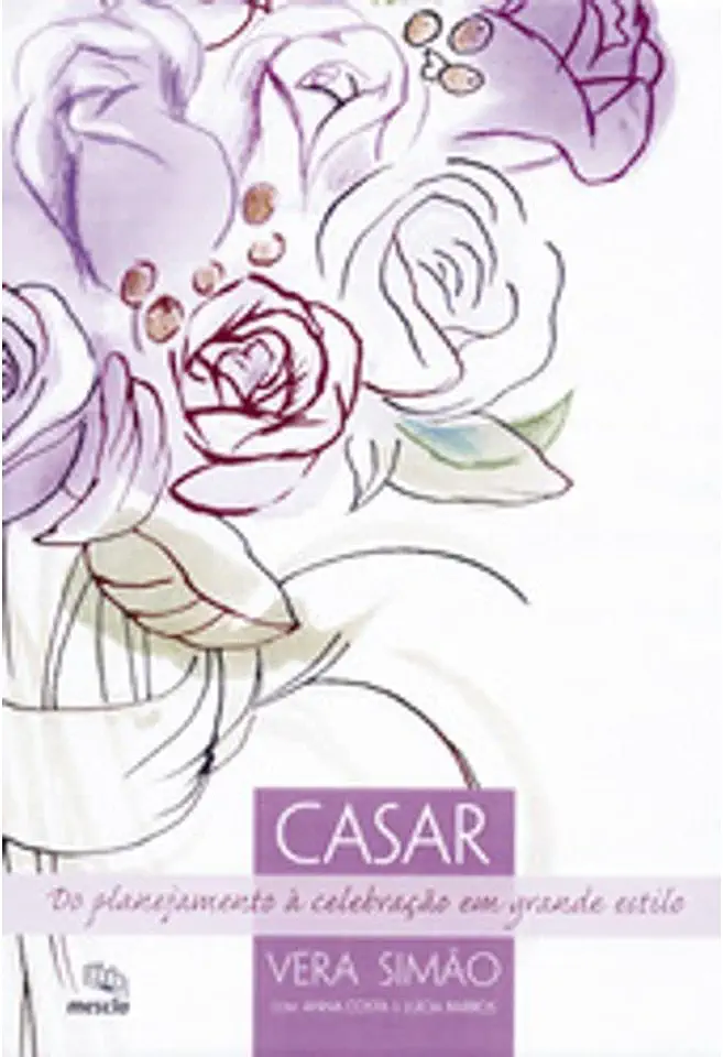 Capa do Livro Casar - do Planejamento a Celebraçao em Grande Estilo - Vera Simão