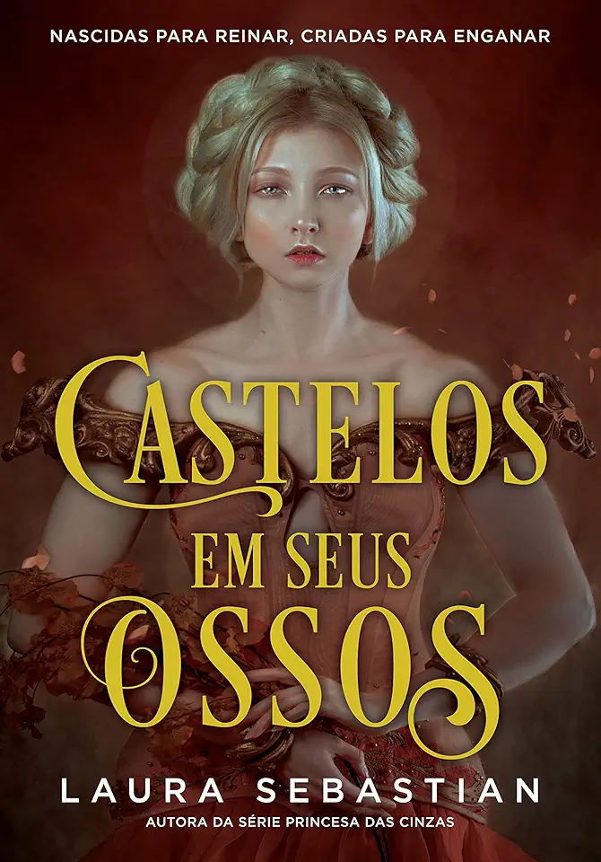 Capa do Livro Castelos em seus ossos (Castelos em seus ossos – Livro 1) - Laura Sebastian