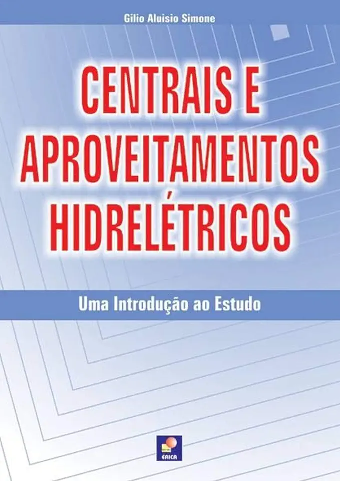 Capa do Livro Centrais e Aproveitamentos Hidrelétricos - Gilio Aluisio Simone