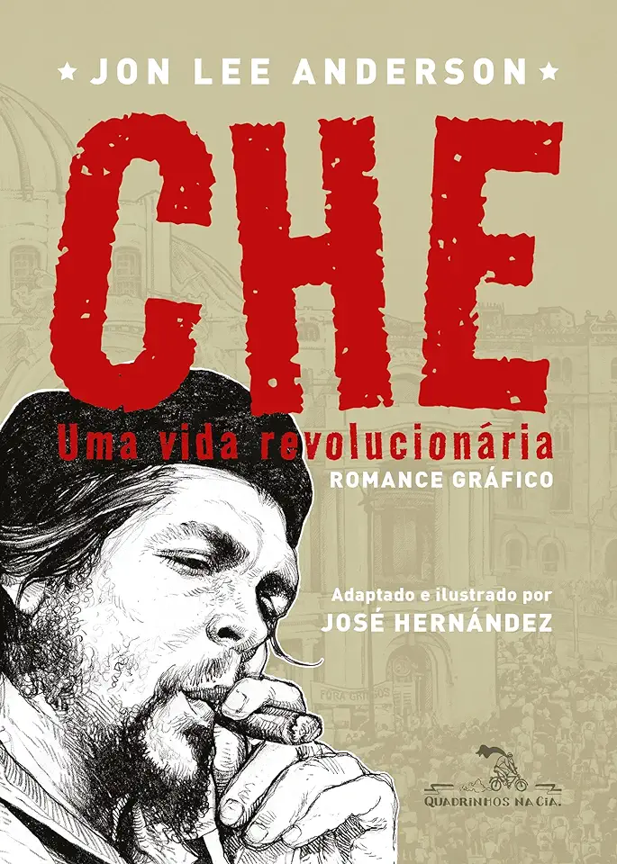 Capa do Livro Che: uma vida revolucionária - Jon Lee Anderson