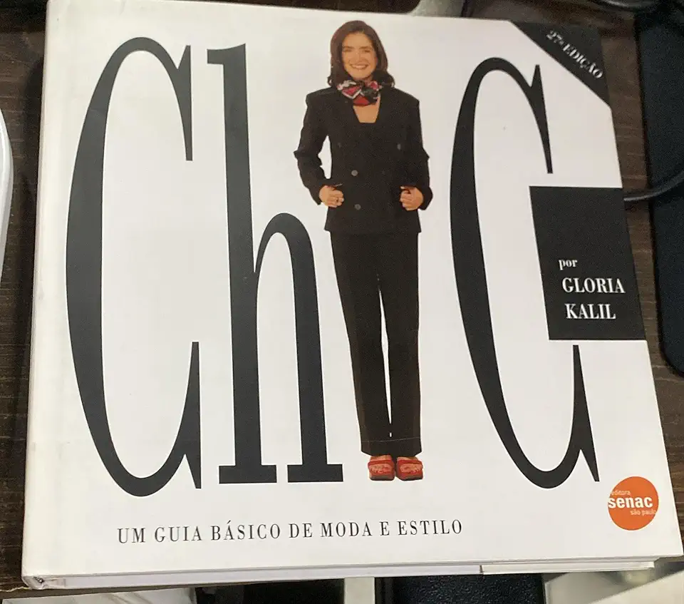 Capa do Livro Chic - um Guia Básico de Moda e Estilo - Gloria Kalil