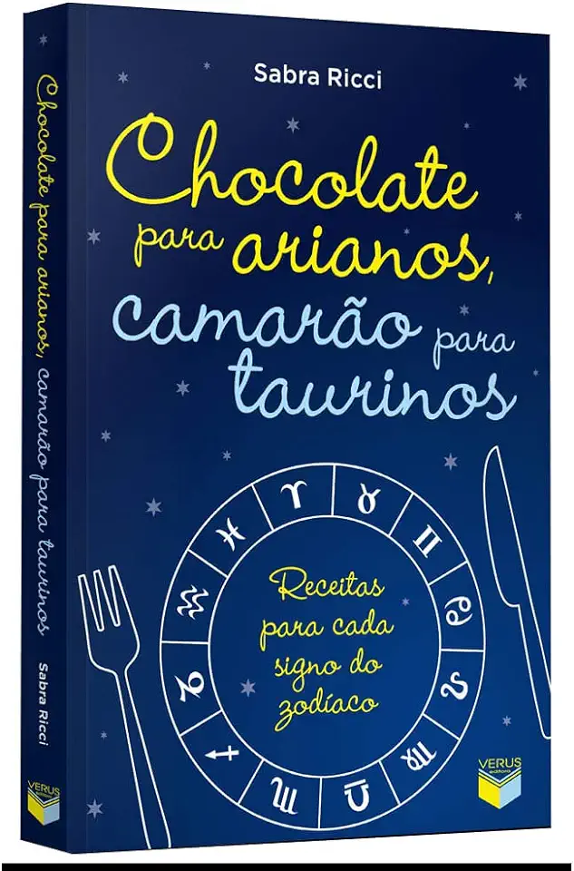 Capa do Livro Chocolate para Arianos, Camarão para Taurinos - Sabra Ricci