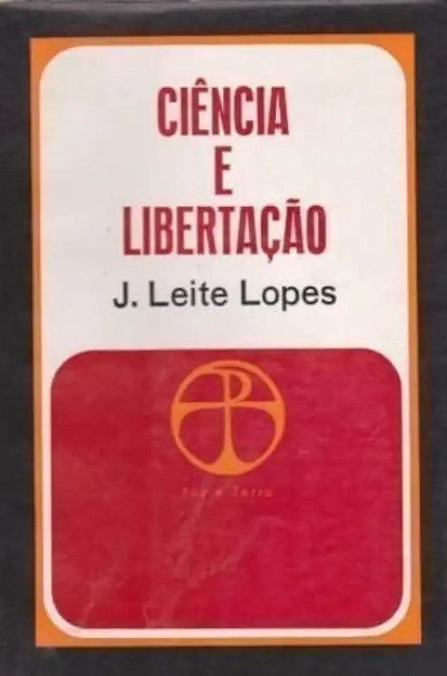 Capa do Livro Ciência e Libertação - J. Leite Lopes