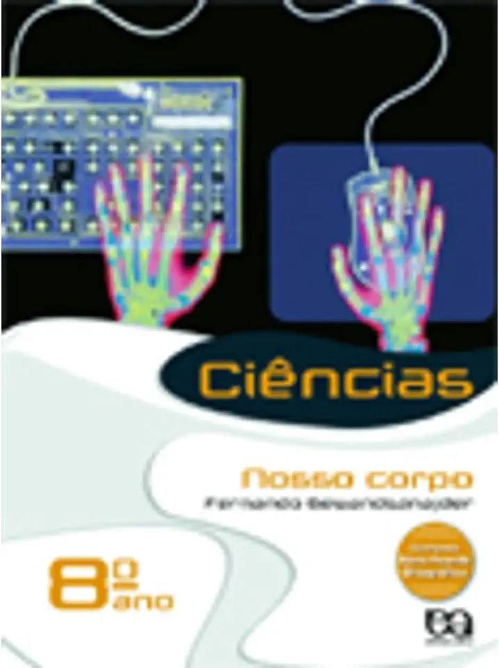 Capa do Livro Ciências Nosso Corpo 8º Ano - Fernando Gewandsznajder