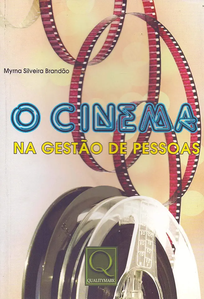 Capa do Livro Cinema na Gestão de Pessoas, O - Myrna Silveira Brandão