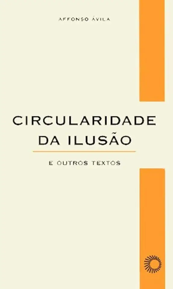 Capa do Livro Circularidade da Ilusão e Outros Textos - Affonso Ávila