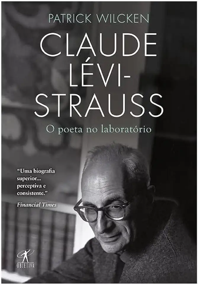 Capa do Livro Claude Lévi-strauss: o Poeta no Laboratório - Patrick Wilcken