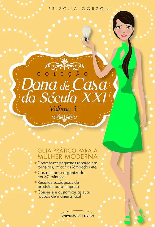 Capa do Livro Coleção Dona de Casa do Século Xxi Vol 3 - Priscila Gorzoni