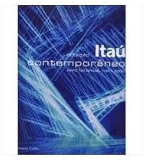 Capa do Livro Coleção Itaú Contemporâneo Arte no Brasil 1981-2006 - Teixeira Coelho