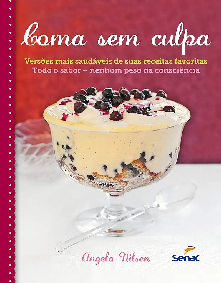 Capa do Livro COMA SEM CULPA RECEITAS MAIS LEVES - NILSEN, ANGELA