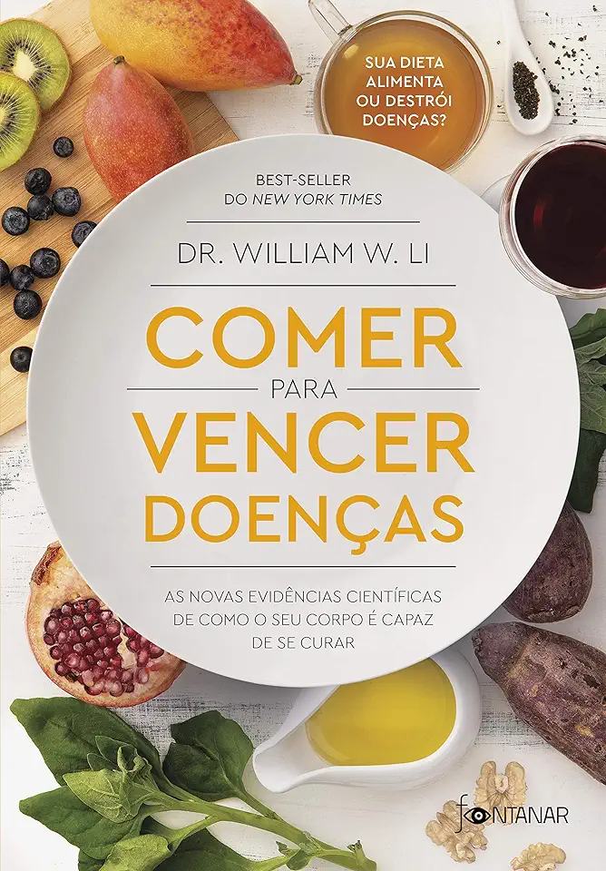 Capa do Livro Comer para vencer doenças - William W. Li