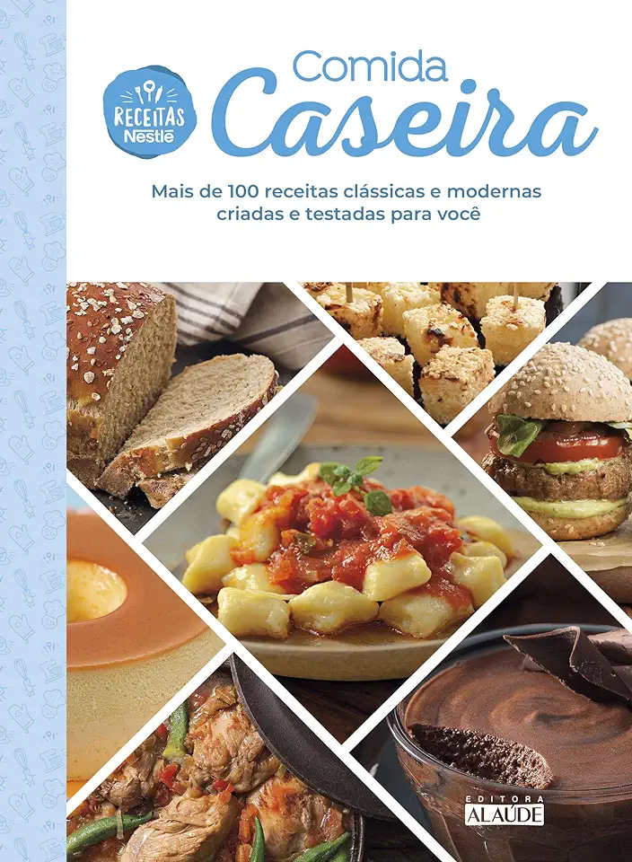 Capa do Livro Comida caseira - Mais de 100 receitas clássicas e modernas criadas e testadas para você - Editora Alaude