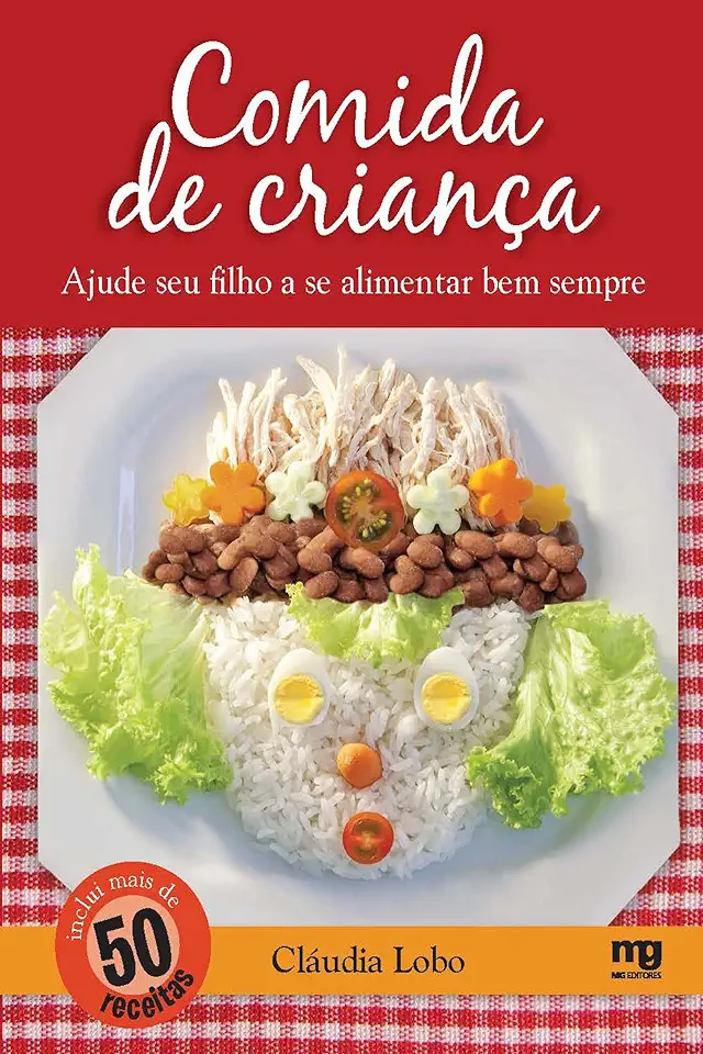 Capa do Livro Comida de Criança - Ajude Seu Filho a Se Alimentar Bem Sempre - Cláudia Lobo