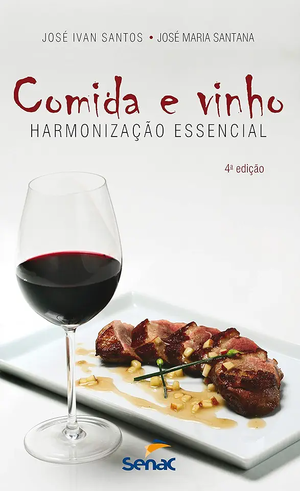 Capa do Livro Comida e Vinho - Harmonização Essencial - José Ivan Santos / José Maria Santana