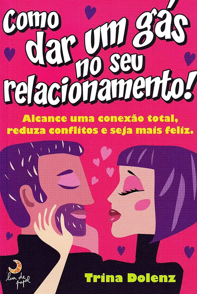 Capa do Livro Como Dar um Gás no seu Relacionamento - Trina Dolenz