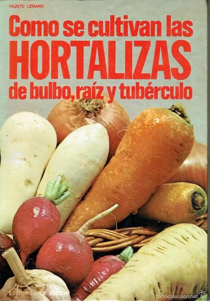 Capa do Livro Como de Cultivan las Hortalizas de Bulbo Raiz y Tuberculo - LENANO