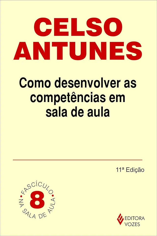 Capa do Livro Como Desenvolver as Competências Em Sala de Aula - Celso Antunes