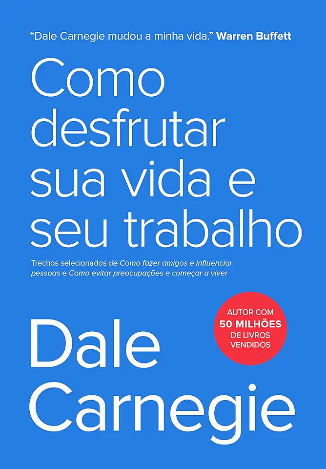 Capa do Livro Como Desfrutar Sua Vida e Seu Trabalho - Dale Carnegie