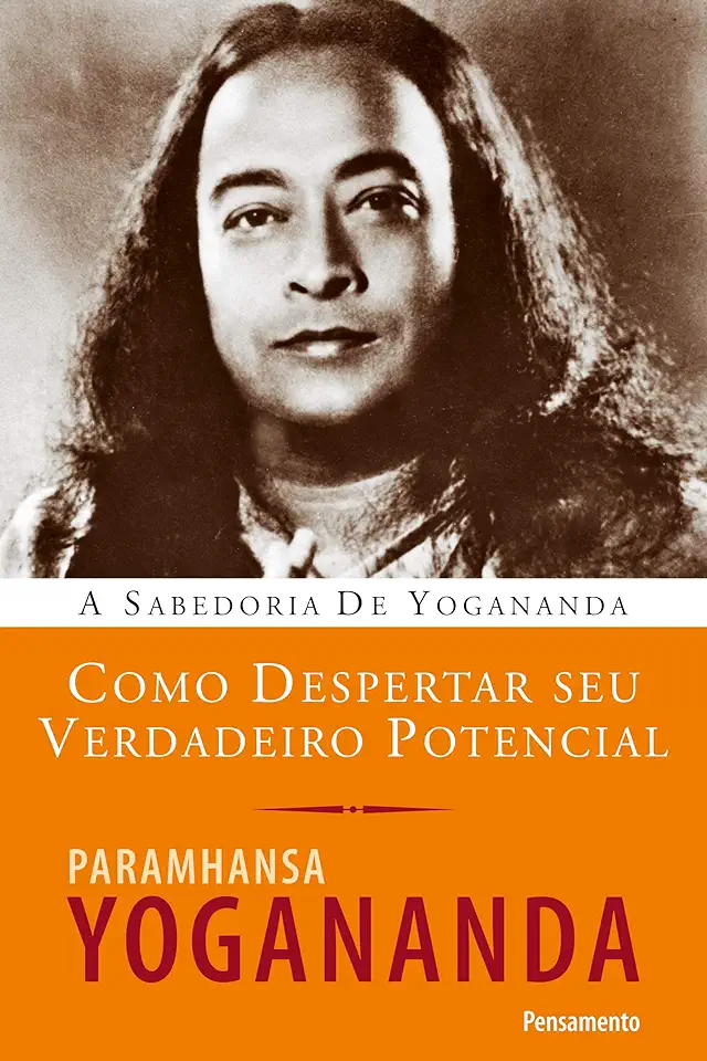 Capa do Livro Como Despertar seu Verdadeiro Potencial - Yogananda, Paramhansa