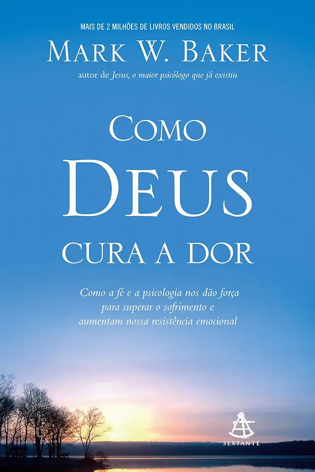 Capa do Livro Como Deus Cura a Dor - Mark W. Baker