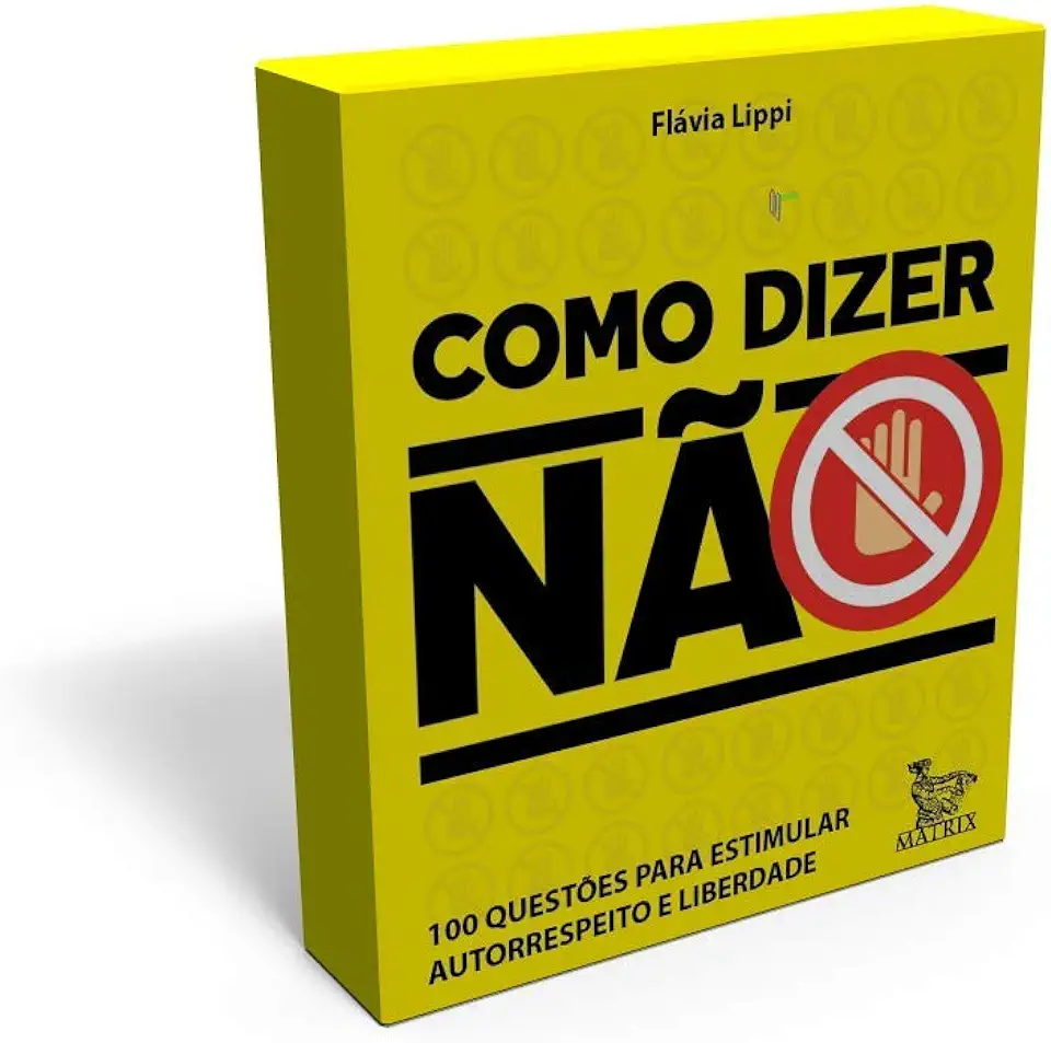 Capa do Livro Como dizer não - 100 questões para estimular autorrespeito e liberdade - Lippi, Flávia