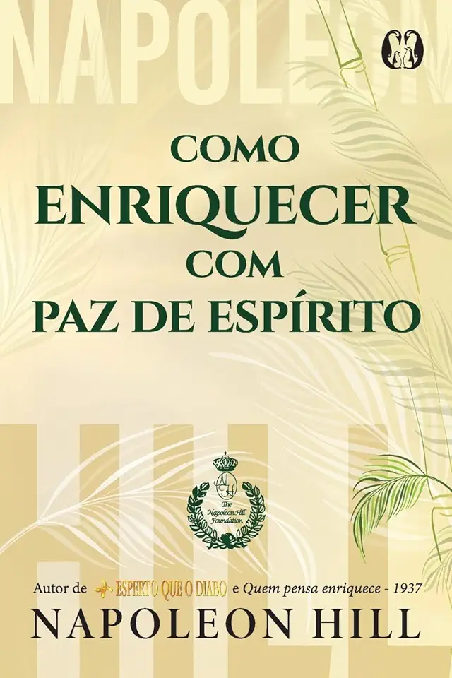 Capa do Livro Como Enriquecer Com Paz de Espírito - Napoleon Hill