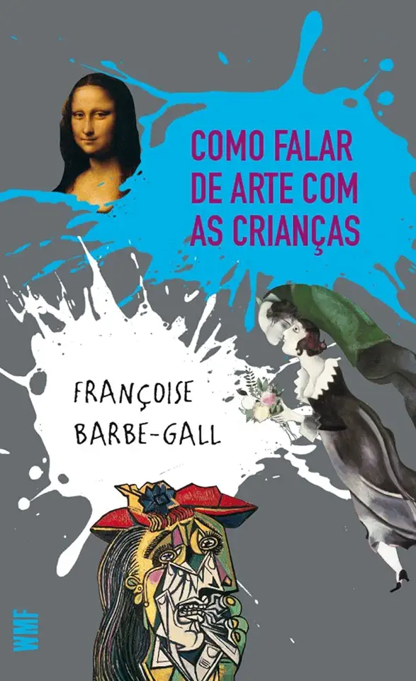 Capa do Livro Como Falar de Arte Com as Crianças - Françoise Barbe-gall