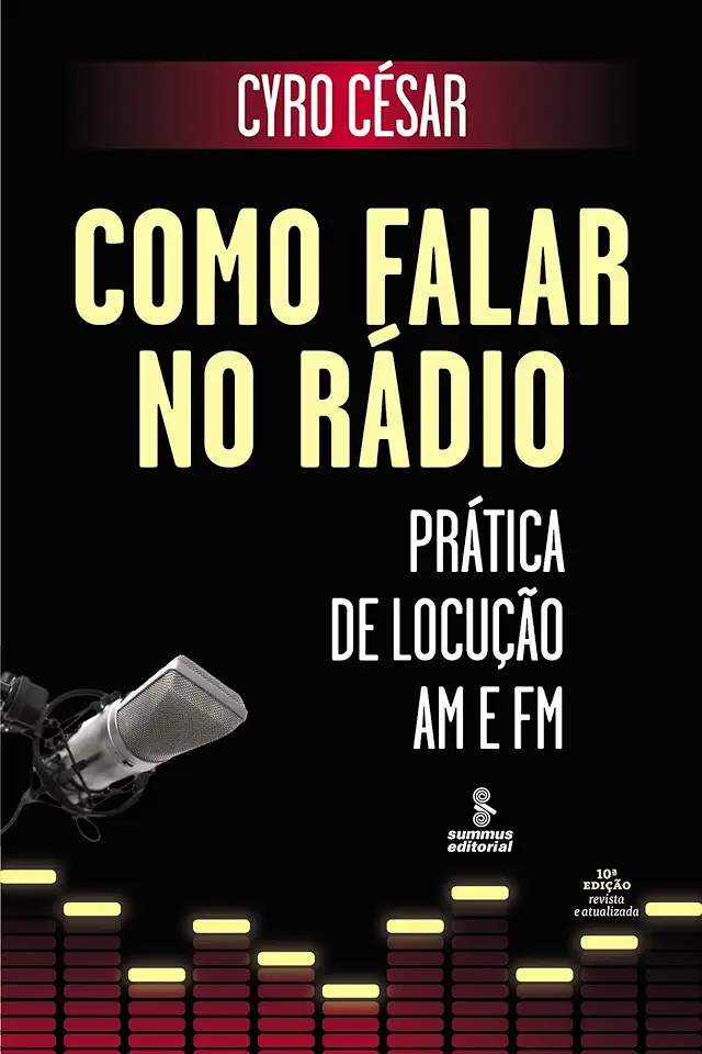 Capa do Livro Como Falar no Rádio Prática de Locução Am e Fm Dicas e Toques - Cyro César