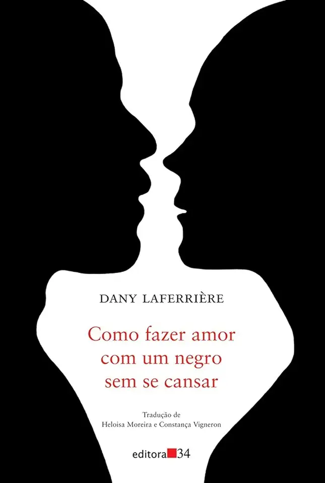 Capa do Livro Como Fazer Amor Com um Negro sem Se Cansar - Dany Laferrière