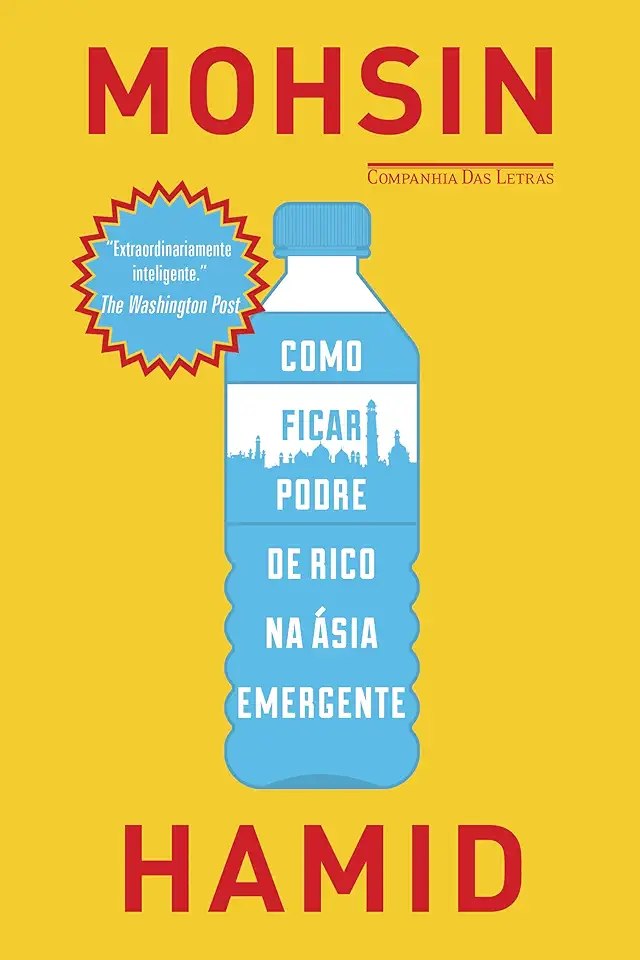 Capa do Livro Como Ficar Podre de Rico na Ásia Emergente - Mohsin Hamid