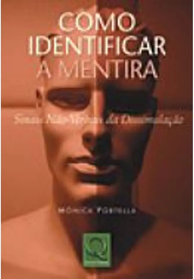 Capa do Livro Como Identificar a Mentira: Sinais Não-verbais da Dissimulação - Mônica Portella