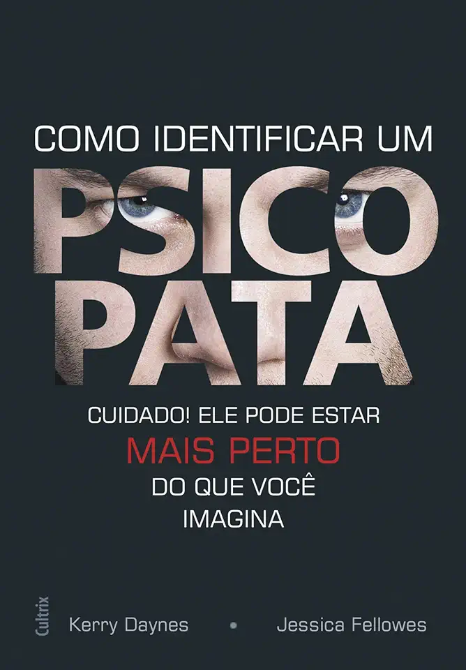 Capa do Livro Como Identificar um Psicopata - Kerry Daynes / Jessica Fellowes