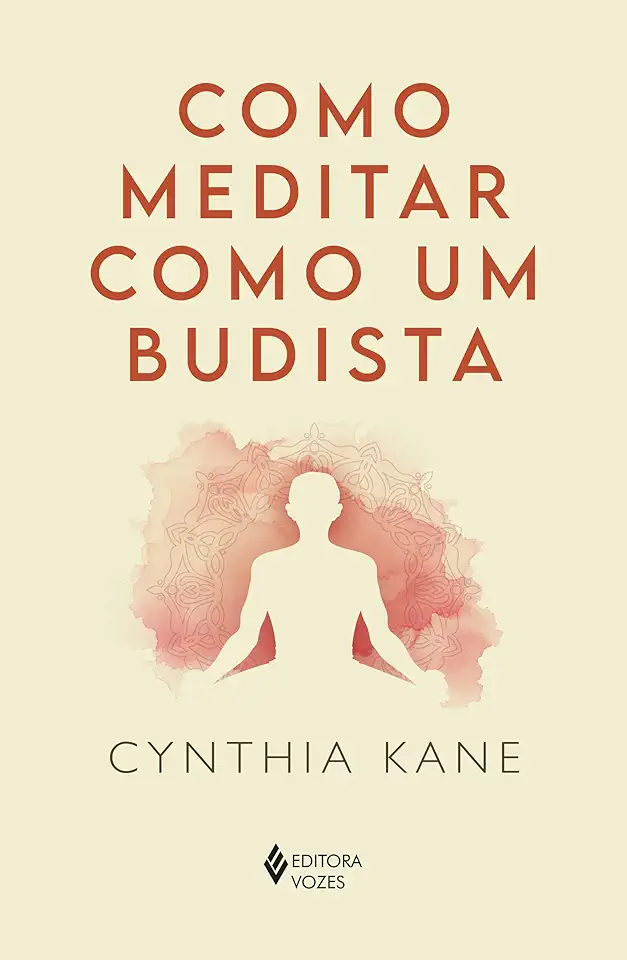 Capa do Livro Como meditar como um budista - Kane, Cynthia