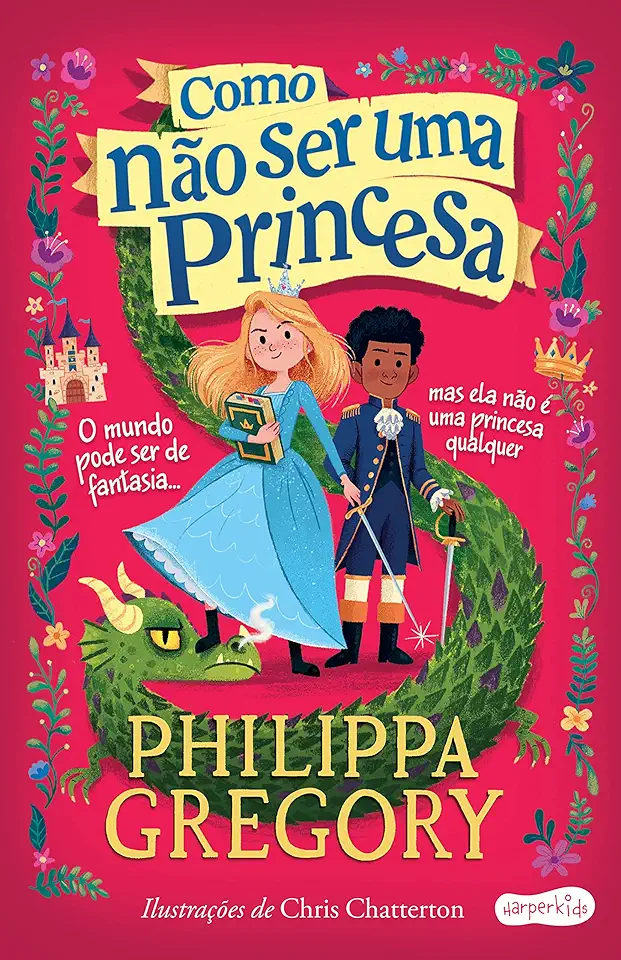 Capa do Livro Como Não Ser Uma Princesa - Gregory, Philippa