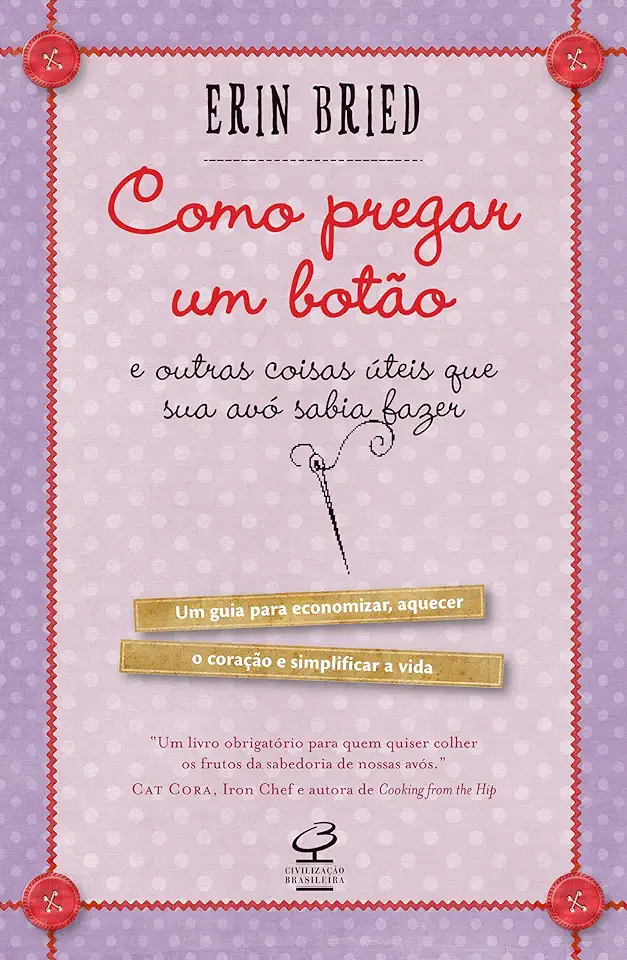 Capa do Livro Como Pregar um Botão - Erin Bried