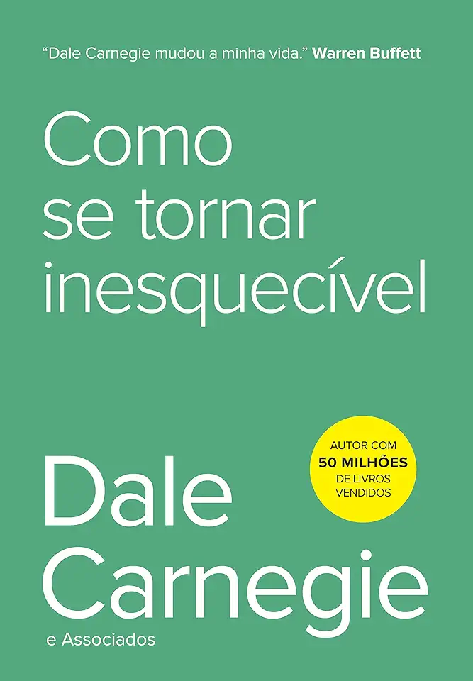 Capa do Livro Como Se Tornar Inesquecível - Dale Carnegie